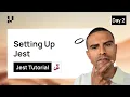 How to Install and Set Up Jest for JavaScript Testing Step by Step