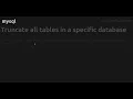 Truncate all tables in a specific database