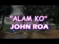 ALAM KO - JOHN ROA Lyrics