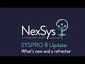SYSPRO 8 Update What s new and a refresher 1