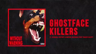 21 Savage Offset Metro Boomin Ghostface Killers Ft Travis Scott Official Audio 