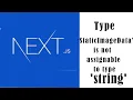 NEXT JS Error Type StaticImageData is not assignable to type string
