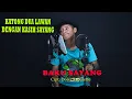 Download Lagu BAKU SAYANG - Ryan { FIKRAM COWBOY cover } official video