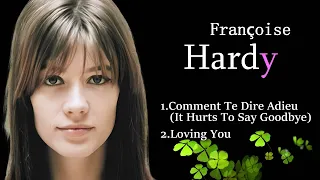  fran oise hardy comment te dire adieu loving you