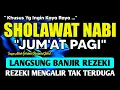 SHOLAWAT PENARIK REZEKI PALING MUSTAJAB, SHOLAWAT NABI MUHAMMAD SAW, Sholawat Jibril Paling Merdu