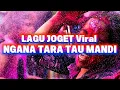 Download Lagu LAGU JOGET VIRAL INDIA NGANA TARA TAU MANDI