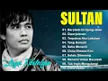 Download Lagu SULTAN Full Album Terbaik | Lagu Slow Rock Romantis Sepanjang Masa #lyrics