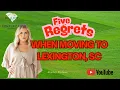 5 Regrets When Moving to Lexington SC