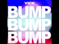 Bump Bump Bump - Vice