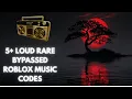 LOUD 5 Roblox Music IDS June 2026