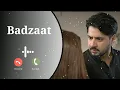 Download Lagu Badzaat Drama Ost RingtoneBadzaat Drama Ost Ringtone 😭❣️💔 Khan G