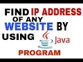 Find IP Address of Any by Using JAVA Program