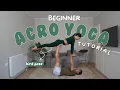 BEGINNER ACRO YOGA TUTORIAL HOW TO DO THE BIRD POSE