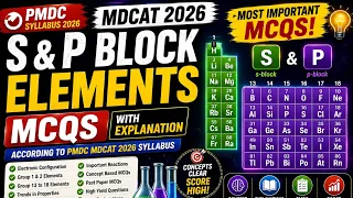 S P Block Elements MCQs with Explanation PMDC MDCAT 2026 Chemistry Most Important Questions