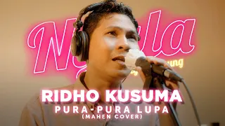 Download Pura-Pura Lupa (Mahen Cover) - Ridho Kusuma | NYALA MP3