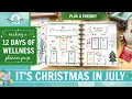 Making a 12 Days of Wellness Planning Page Plus a Freebie Download Christmas in July