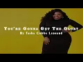 You're Gonna Get The Glory By Tasha Cobbs Leonard (Lyrics)