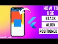 What is Stack Positioned Align Widgets Flutter Tutorials