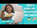 Beginner Friendly Python Project Build a Recipe App with Tkinter and Edamam API