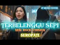 Lagu TERBELENGGU SEPI - SUROPATI [ ROCK VERSION ] (Lirik Lagu) 