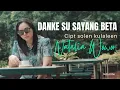Download Lagu Danke su sayang beta. Natalia Official (Lagu terbaru 2023)