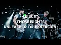 Download Lagu Skillet - Those Nights (Unleashed Tour Version, Leg 1)