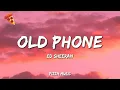 Download Lagu Ed Sheeran - Old Phone (Lyrics)