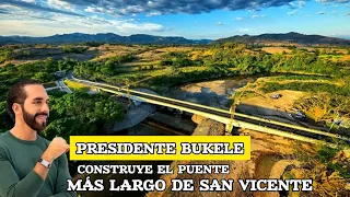 NAYIB BUKELE CUMPLE, CONSTRUYE mega PUENTE entre CABAÑAS y SAN VICENTE 😱#viralvideo