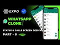 Design WhatsApp Status Calls Screen UI in React Native Expo WhatsApp Clone Tutorial Hindi