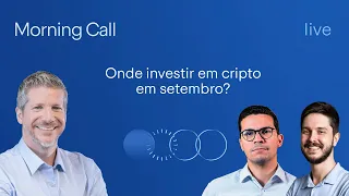 🔵 02/09 - Onde investir em cripto; juros globais nas máximas de décadas | Morning Call BTG Pactual