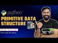 Primitive Data Structures in Python Python DSA Ep-1