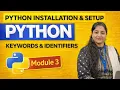 Python Installation Setup Keywords Identifiers Module 3 Python for Data Analysis Series