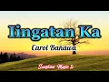 Download Lagu Iingatan Ka (Carol Banawa) with Lyrics