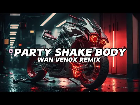 Download MP3 GACOR DONG!!! DJ PARTY SHAKE BODY ~ FULL BASS (WAN VENOX REMIX) BASSGANGGA👑