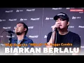 Download Lagu Biarkan Berlalu - Widi Nugroho Feat Angga Candra (KOLABORASI)