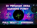 Lagu DJ PERAWAN DESA 🎶 BANGERS FVNKY FULL BEAT🔊