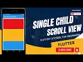flutter single child scroll view widget