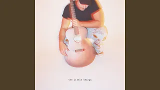 The Little Things 