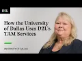 How the University of Dallas Uses D2L s TAM Services