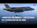 Download Lagu «Marteau de minuit»: les détails de l'opération US en Iran｜LCI