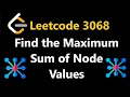 Find the Maximum Sum of Node Values - Leetcode 3068