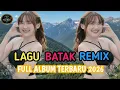 Lagu FULL ALBUM DJ BATAK REMIX VIRAL TIK TOK TERBARU 2026