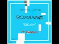 Arizona Zervas Roxanne Remix Pt2 Ft Angello