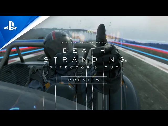 Death Stranding Director's Cut | Трейлер предпросмотра | PS5