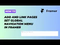 How To Add And Link Pages Set Global Menu At Top In Framer Linking Pages Add Navigation Menu