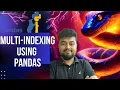Python Tutorial for Beginners Multi-Indexing using Pandas Hindi