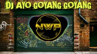 Download DJ AYO GOYANG GOYANG SLOW REMIX TIK TOK FULL BASS MP3