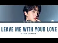 NuNew - Leave Me With Your Love - Lyrics [ Han/Rom/IND/ENG ]