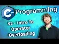 C Programming Tutorial 92 - Intro To Operator Overloading