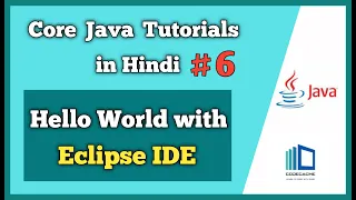 Hello World from Eclipse IDE Core Java tutorials in Hindi CodeCache